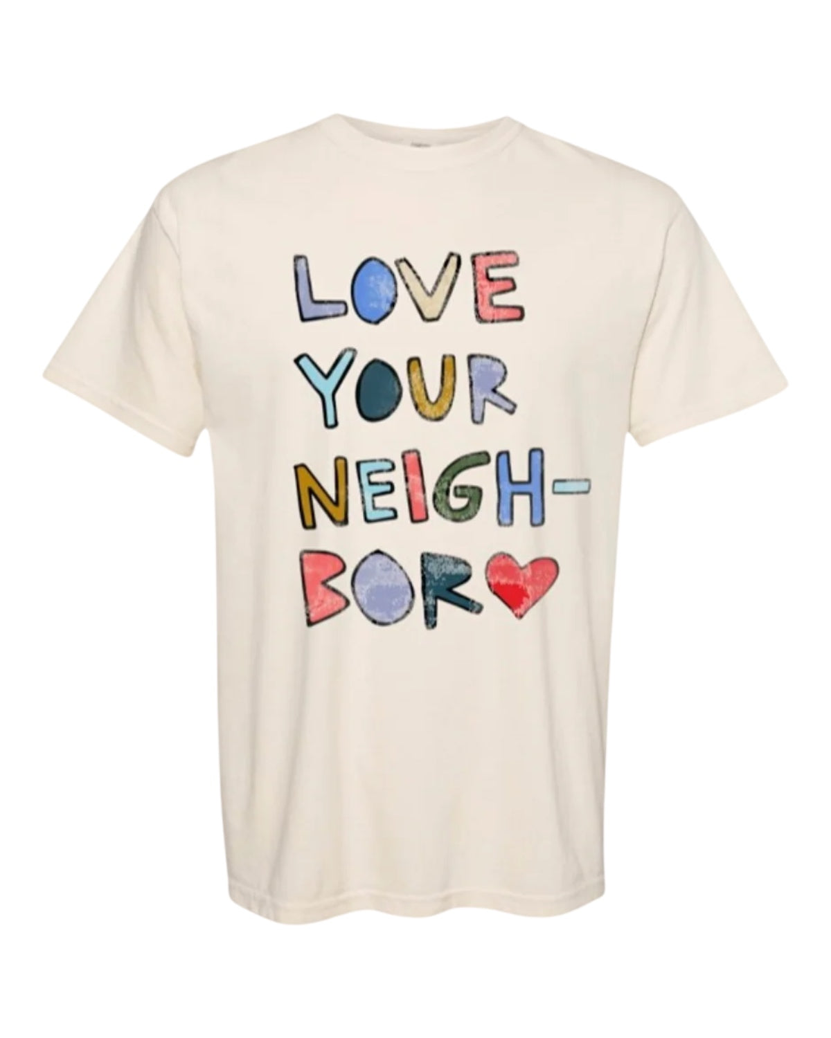 LOVE YOUR NEIGHBOR off white cotton tee