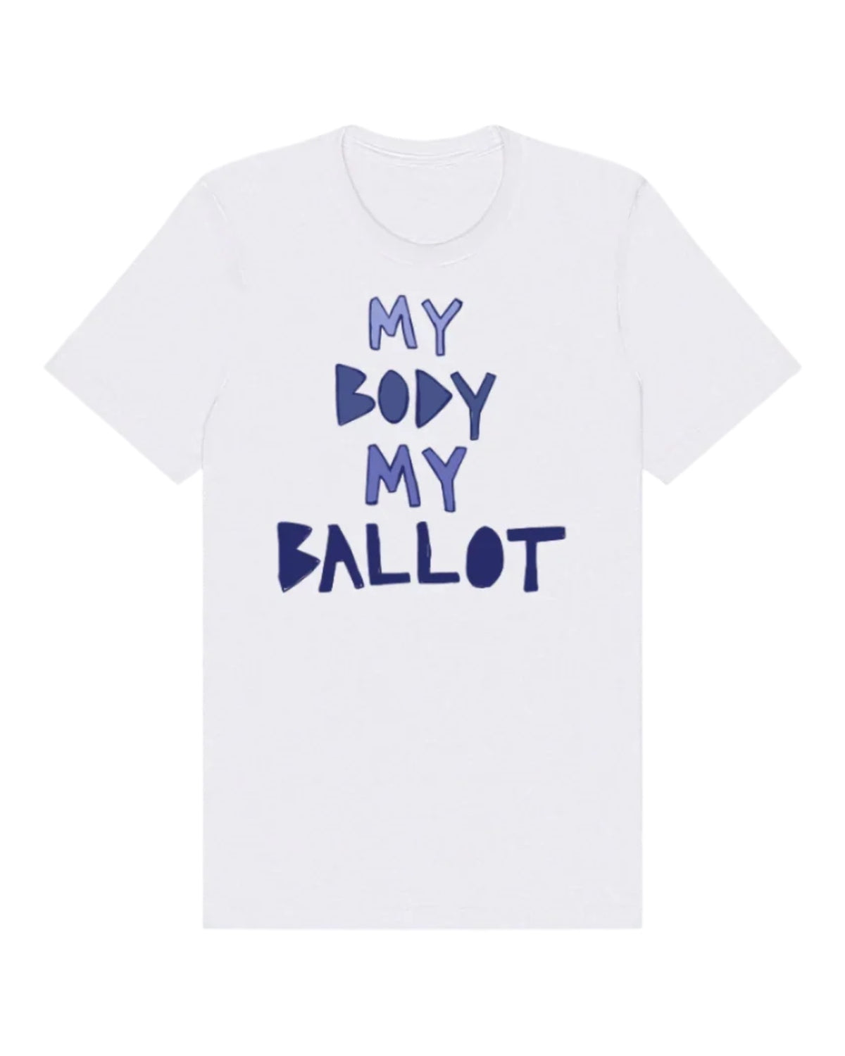 My Body My Ballot T-Shirt
