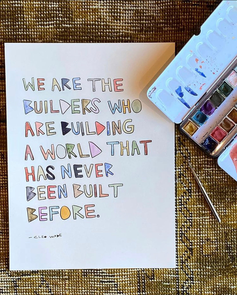 We Are the Builders Print