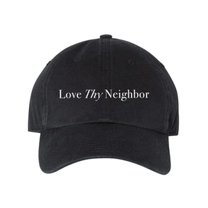 Love Thy Neighbor Hat (Embroidered)