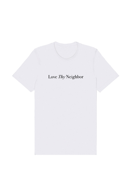 Love Thy Neighbor Tee