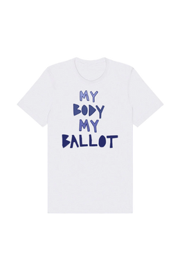 My Body My Ballot Shirt