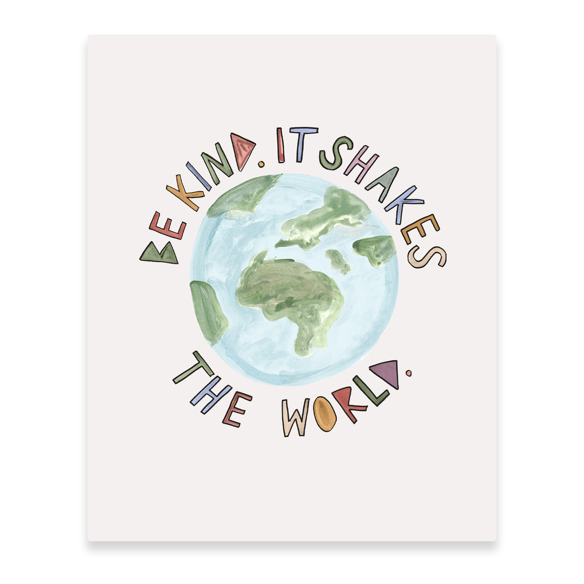 Be Kind With Globe Print